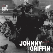 Griffin, Johnny - Live At Ronnie Scotts 1964