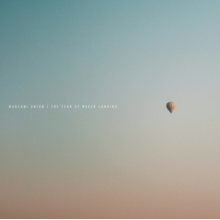 Marconi Union - The Fear of Never Landing