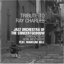 Bell, Madeline & Jazz Orchestra of the Concertgebouw - Tribute To Ray Charles