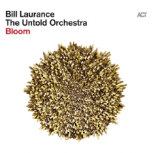 Laurance, Bill & the Untold Orchestra - Bloom