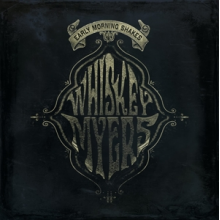 Whiskey Myers - Early Morning Shakes