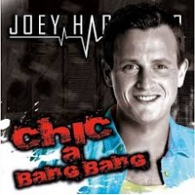 Joey Hartkamp - Chic a Bang Bang