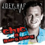 Joey Hartkamp - Chic a Bang Bang