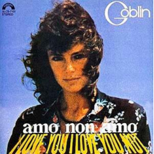 Goblin - Amo Non Amo