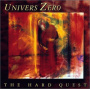 Univers Zero - The Hard Quest