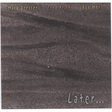 Dresser, Mark - Later