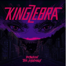 King Zebra - Between the Shadows
