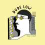 Dude Low - Ego Trip