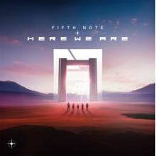 Fifth Note - Here We Are
