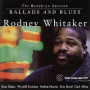 Whitaker, Rodney - Ballads and Blues