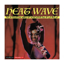 V/A - Heat Wave - the Intoxicating World of Nexotica - As Dug By Lux and Ivy