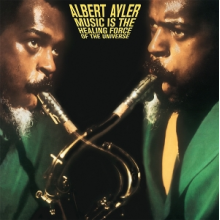 Ayler, Albert - Music is the Healing Force of the Universe