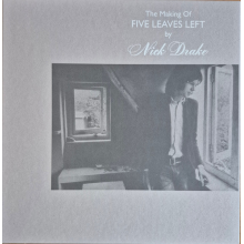 Drake, Nick - The Making of Five Leaves Left