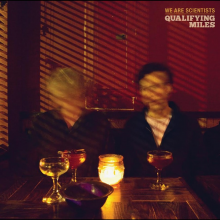 We Are Scientists - Qualifying Miles
