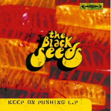 Black Seeds - Keep On Pushing