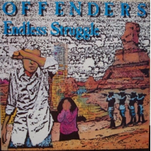 Offenders - Endless Struggle & We Must Rebel