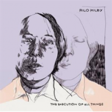 Kiley, Rilo - The Execution of All Things