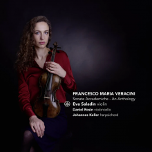 Saladin, Eva & Daniel Rosin & Johannes Keller - Francesco Maria Veracini: Sonate Accademiche - an Anthology