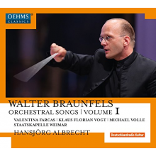 Braunfels, W. - Orchestral Songs Vol.1