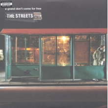 Streets - A Grand Don't Come For Free