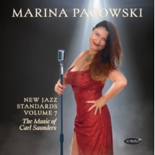 Pacowski, Marina - New Jazz Standards, Volume 7: the Music of Carl Saunders