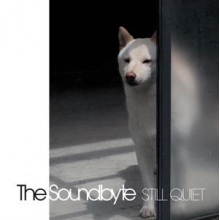 Soundbyte, the - Still Quiet
