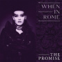 When In Rome - The Promise