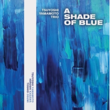 Yamamoto Trio, Tsuyoshi - A Shade of Blue