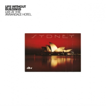 Life Without Buildings - Live At Annandale Hotel