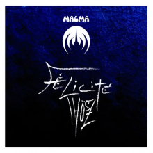 Magma - Felicite Thosz