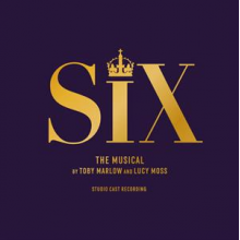 Six - Six: the Musical [Studio Cast Recording]