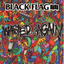Black Flag - Wasted...Again