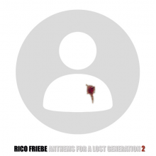 Friebe, Rico - Anthems For a Lost Generation 2