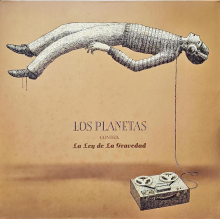 Los Planetas - Contra La Ley De La Gravedad