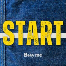 Bray Me - Start