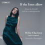 Charlston, Helen - If the Fates Allow: Music By Purcell and His Contemporaries