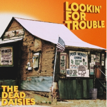 Dead Daisies - Lookin' For Trouble