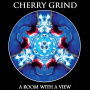 Cherry Grind - A Room With a View