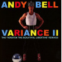 Bell, Andy - Variance Ii - the Torsten the Beautiful Libertine Remixes