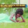 Green, Bunky - My Babe