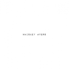 Whiskey Myers - Whiskey Myers