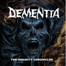 Dementia - The Insanity Chronicles