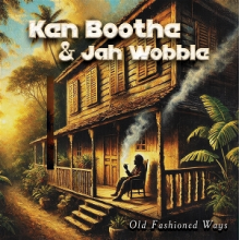 Boothe, Ken & Jah Wobble - Old Fashioned Ways