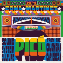 V/A - Edna Martinez Presents Pico: Sound System Culture From the Colombian Caribbean