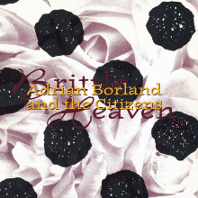 Adrian Borland and the Citizens - Brittle Heaven