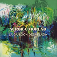 Moreno, Aurora - La Cancion Desvelada