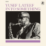 Lateef, Yusef - Into Something