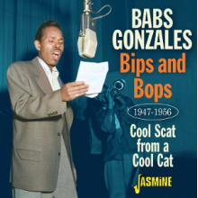 Gonzales, Babs - Bips and Bops - Cool Scat From a Cool Cat, 1947-1956