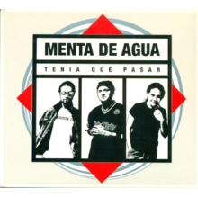 Menta De Agua - Tenia Que Pasar
