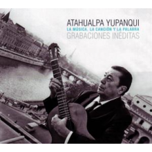 Yupanqui, Atahualpa - La Musica La Voz La Palabra
